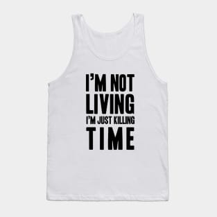 Radiohead | I'm Not Living I'm Just Killing Time Tank Top